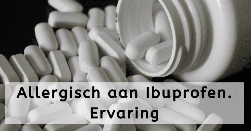 Allergisch aan Ibuprofen www.EvenDelen.be