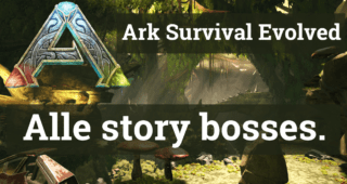 Alle ARK Story Bosses (Ark Survival Evolved).