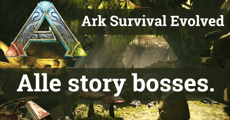 EvenDelen.be Ark Survival Evolved alle story bosses
