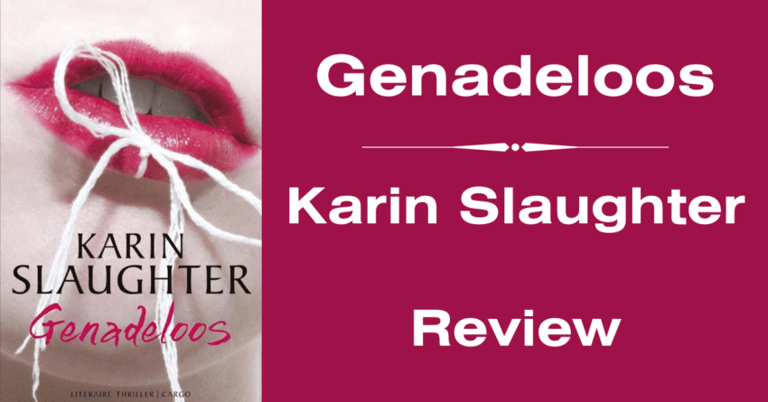 EvenDelen.be Genadeloos Karin Slaughter review