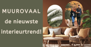 Muurovaal, de nieuwste interieurtrend!