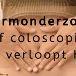 EvenDelen.be Darmonderzoek of coloscopie, hoe verloopt het?