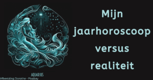 EvenDelen.be Mijn jaarhoroscoop versus realiteit