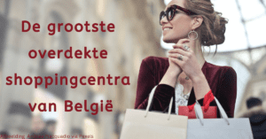 EvenDelen.be grootste overdekte shoppingcentra België