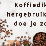 EvenDelen.be Koffiedik hergebruiken doe je zo!