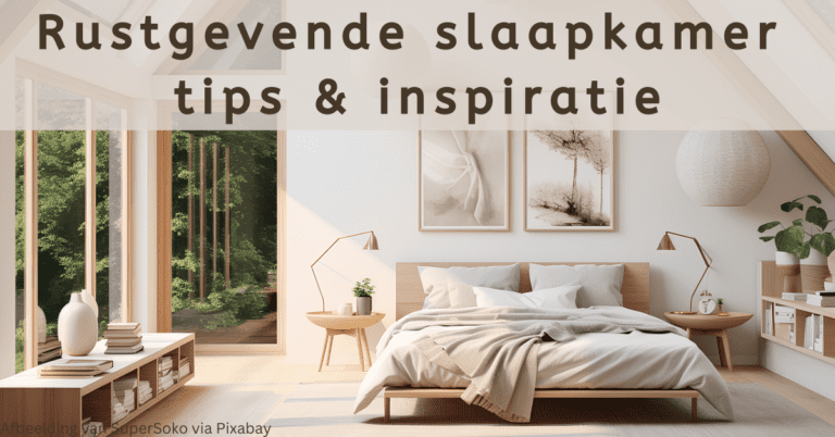 EvenDelen.be Rustgevende slaapkamer tips & inspiratie.