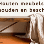 EvenDelen.be Houten meubels onderhouden en beschermen